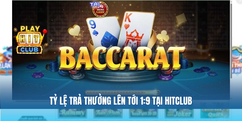 Tỷ lệ trả thưởng lên tới 1:9 tại Hitclub