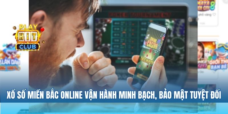 Hệ thống xổ số miền Bắc online vận hành minh bạch, bảo mật tuyệt đối